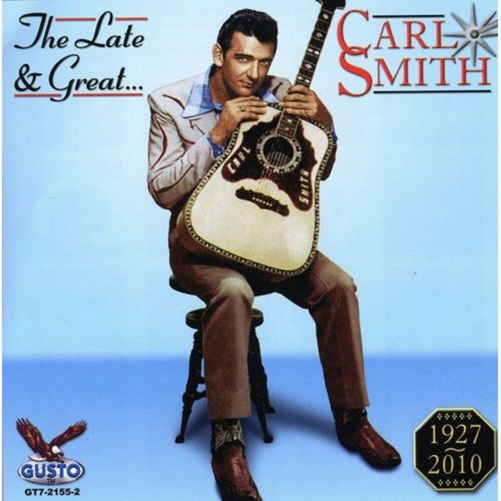 Carl Smith - Late & Great Carl Smith  CD
